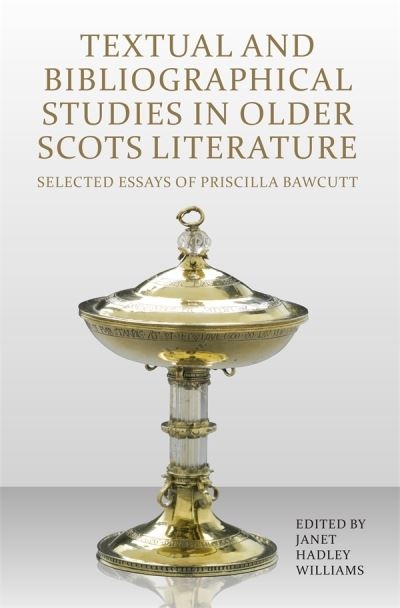 Textual and Bibliographical Studies in Older Scots Literatur