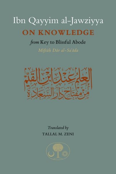 Ibn Qayyim Al-Jawziyah on Knowledge