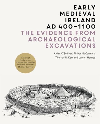 Early Medieval Ireland AD 400 To 1100 H/B