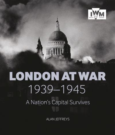 London At War, 1939-1945