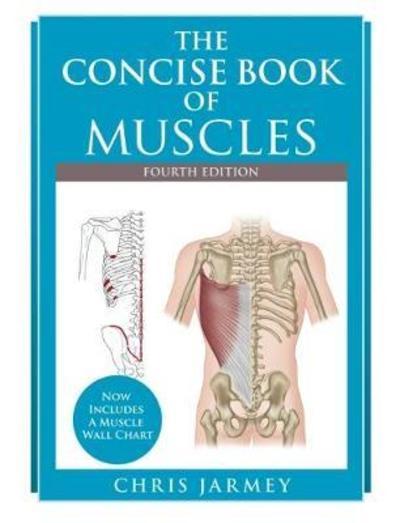 Concise Book Of Muscles Fourth Edition P/B