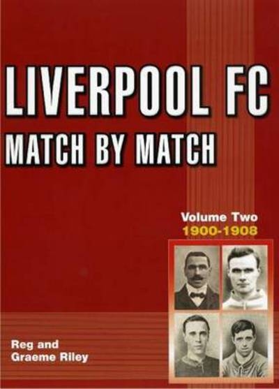 Liverpool FC Volume 2 1892-1908