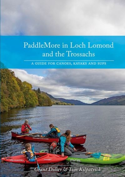PaddleMore in Loch Lomond and the Trossachs