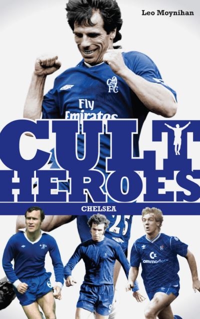 Cult Heroes. Chelsea
