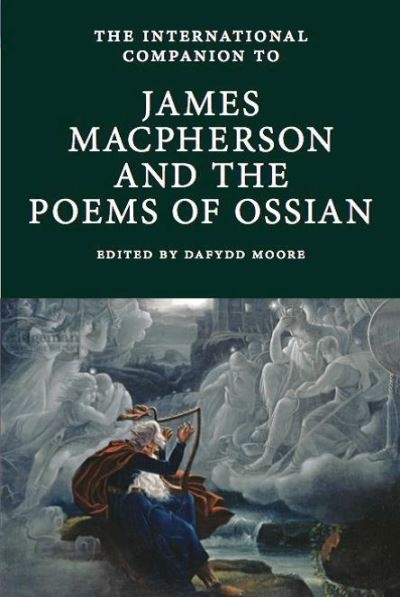 The International Companion To James Macpherson and the Poem