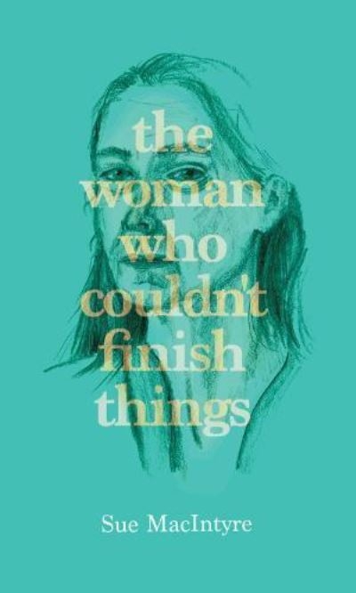 The Woman Who Couldn't Finish Things