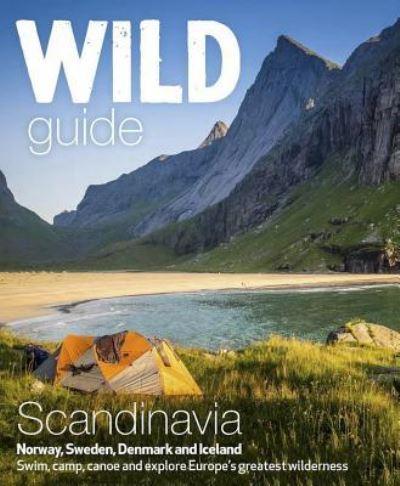 Wild Guide. Scandinavia, Norway, Sweden, Iceland and Denmark