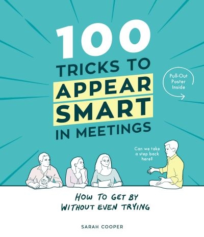 100 Tricks To Appear Smart In Meetings H/B