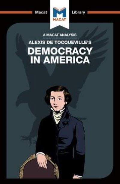 An Analysis of Alexis De Tocqueville's Democracy in America