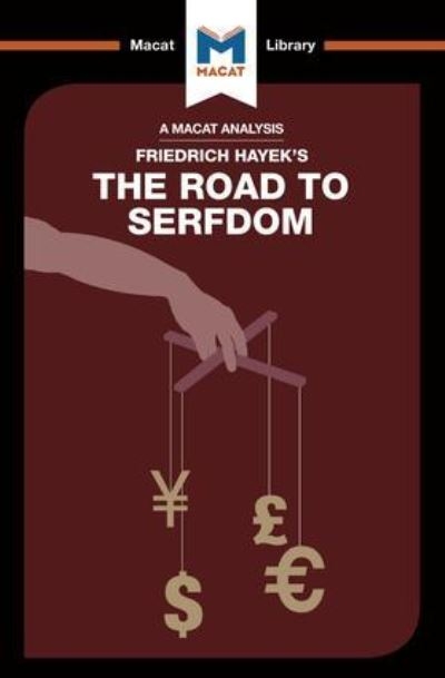 An Analysis of Friedrich Hayek's The Road To Serfdom