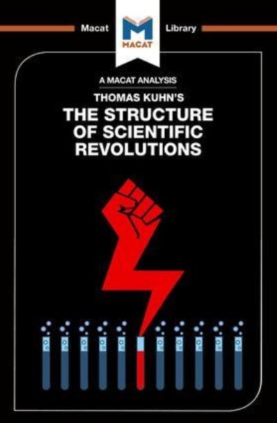 An Analysis of Thomas Kuhn's The Structure of Scientific Rev