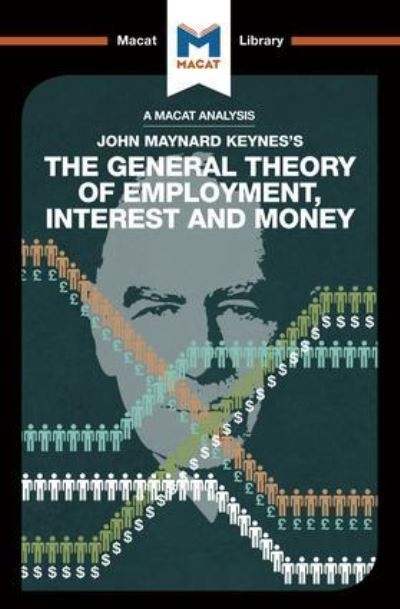 An Analysis of John Maynard Keyne's The General Theory of Em