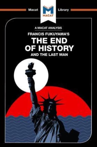 An Analysis of Francis Fukuyama's The End of History and the
