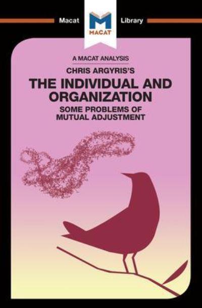 Chris Argyris's Integrating the Individual and the Organizat