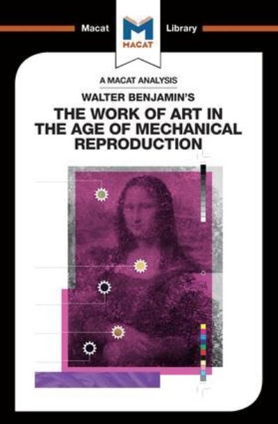 Walter Benjamin's the Work of Art in the Age of Mechanical R
