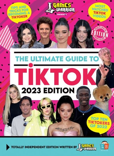 TikTok Ultimate Guide By GamesWarrior 2023 Edition