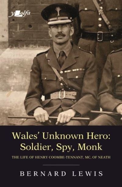 Wales' Unknown Hero: Soldier, Spy, Monk