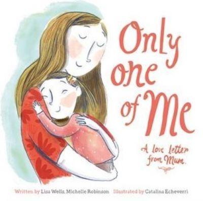 Only One of Me. A Love Letter From Mum