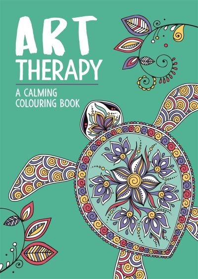 Art Therapy: A Calming Colouring Book For Adults