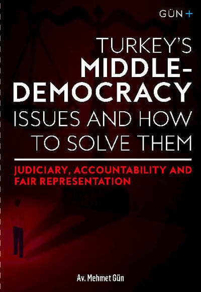 Turkey's Middle-Democracy Issues and How To Solve Them