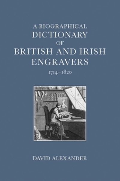 A Biographical Dictionary of British and Irish Engravers, 17