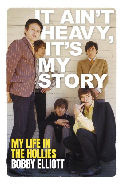 It Aint Heavy Its My Story My Life in The Hollies H/B