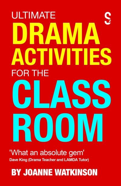Ultimate Drama Activities For the Classroom