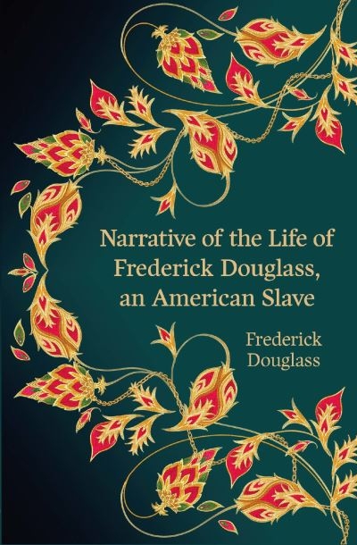 Narrative of the Life of Frederick Douglass, an American Sla