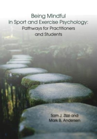 Being Mindful in Sport and Exercise Psychology