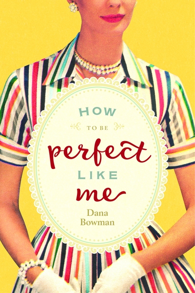 How To Be Perfect Like Me