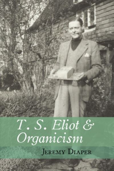 T.S. Eliot and Organicism