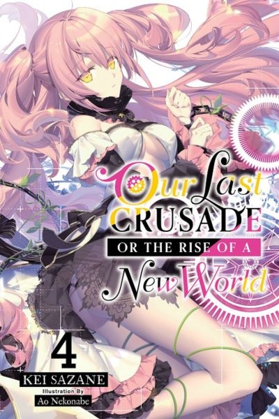 Our Last Crusade, or, The Rise of a New World. 4