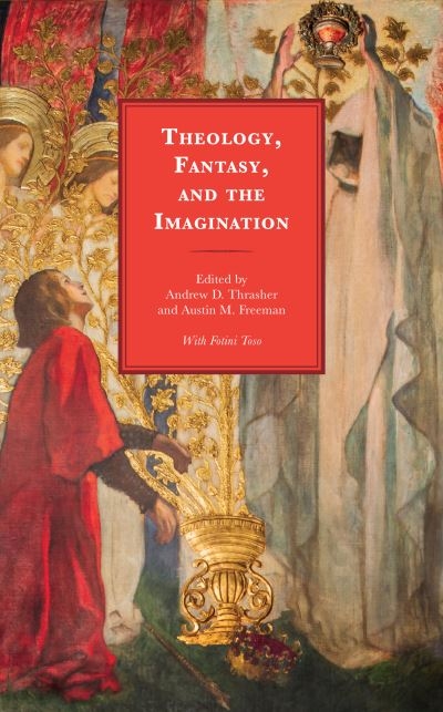 Theology, Fantasy, and the Imagination