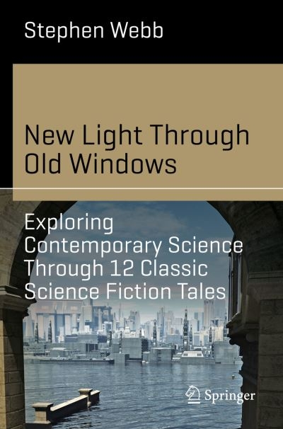 New Light Through Old Windows: Exploring Contemporary Scienc