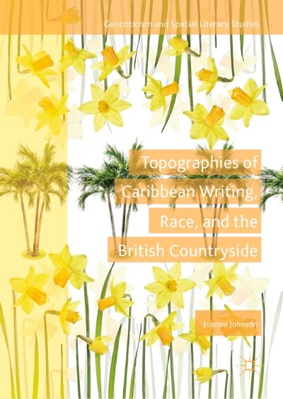 Topographies of Caribbean Writing, Race, and the British Cou
