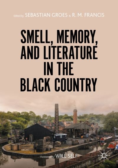 Smell, Memory, and Literature in the Black Country