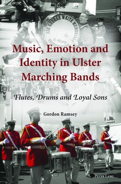 Music, Emotion and Identity in Ulster Marching Bands