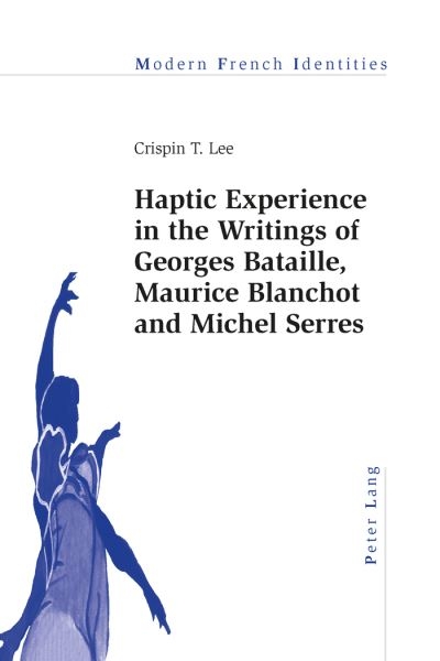Haptic Experience in the Writings of Georges Bataille, Mauri