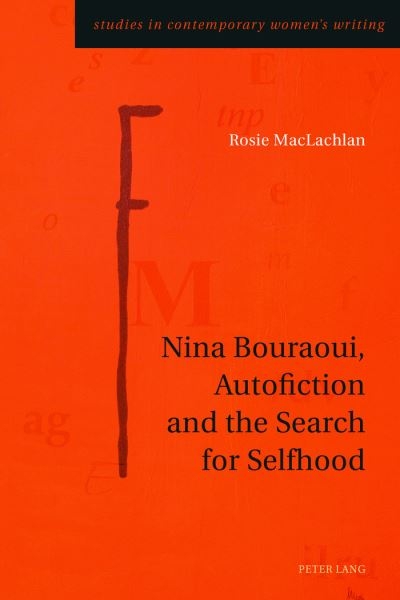 Nina Bouraoui, Autofiction and the Search For Selfhood