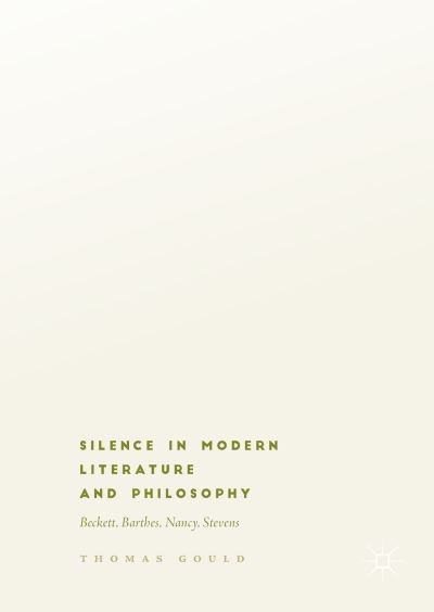Silence in Modern Literature and Philosophy