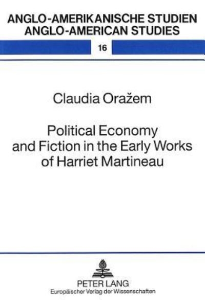 Political Economy and Fiction in the Early Works of Harriet