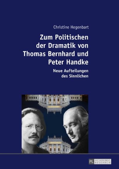 Zum Politischen Der Dramatik Von Thomas Bernhard Und Peter H