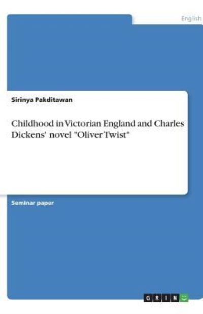 Childhood in Victorian England and Charles Dickens' Novel Ol