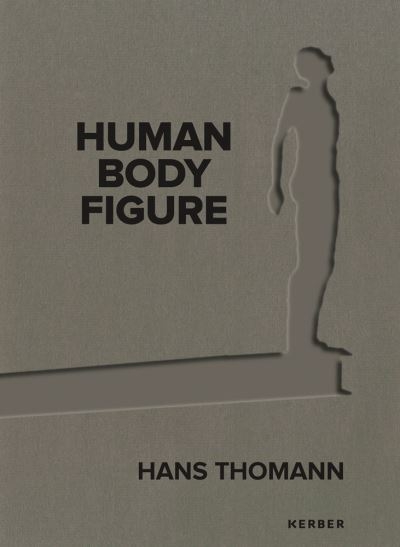 Hans Thomann - Human, Body, Figure
