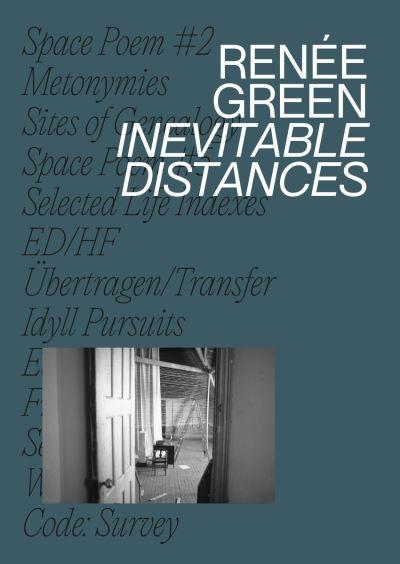 Renée Green - Inevitable Distances