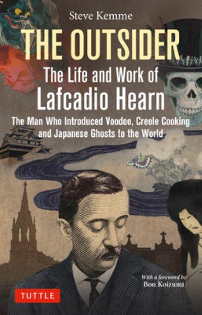 Outsider: The Life and Work of Lafcadio Hearn, The