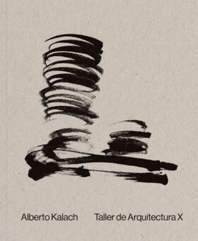 Alberto Kalach: Work