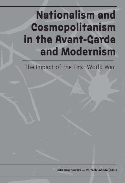 Nationalism and Cosmopolitanism in Avant-Garde and Modernism