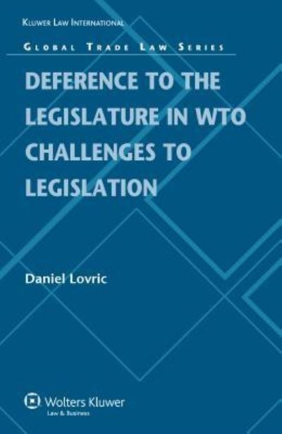 Deference To the Legislature in WTO Challenges To Legislatio