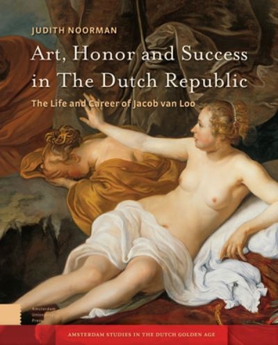 Art, Honor and Success in The Dutch Republic